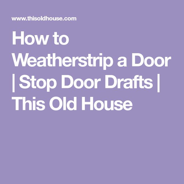 Featured image for Draft Coming Through Gaps? How to Seal Without Replacing the Door